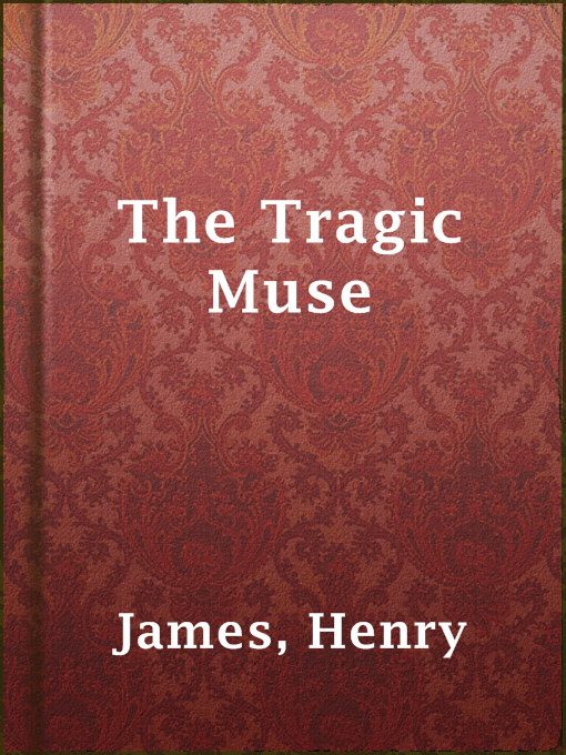 Title details for The Tragic Muse by Henry James - Wait list